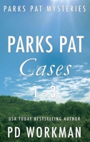 Parks Pat Mysteries 1-3: A quick-read police procedural set in picturesque Canada 177468165X Book Cover