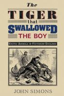 The Tiger That Swallowed the Boy 1907471715 Book Cover