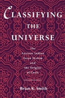 Classifying the Universe: The Ancient Indian Varna System and the Origins of Caste 0195084985 Book Cover
