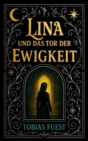 Lina und das Tor der Ewigkeit B0FSLRQZ2J Book Cover