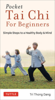 Pocket Tai Chi for Beginners: Simple Steps to a Healthy Body & Mind 0804852294 Book Cover