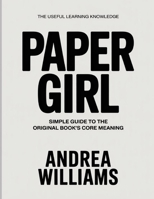 The Useful Learning Knowledge Paper Girl: Simple Guide to the Original Book’s Core Meaning B0GH2F75KW Book Cover