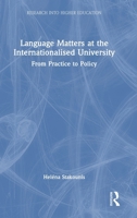 Language Matters at the Internationalised University: From Practice to Policy 1032912146 Book Cover