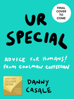 Ur Special (Bn Exclusive Edition): Advice for Humans from Coolman Coffeedan 0593421515 Book Cover