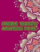 Swear Words Coloring Book B08W7GB99Y Book Cover