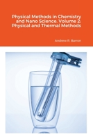 Physical Methods in Chemistry and Nano Science. Volume 2: Physical and Thermal Methods 1838008551 Book Cover