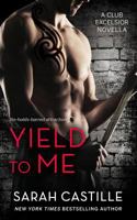 Yield to Me 0993816819 Book Cover