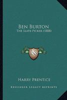 Ben Burton: The Slate-Picker 1166466191 Book Cover