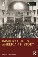Immigration in American History 0367415720 Book Cover