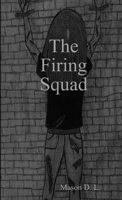 The Firing Squad 1794715584 Book Cover