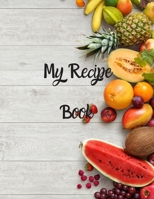 My Recipe Book: Blank Recipe Journal to Write in for Women, Food Cookbook Design, 120 places for recipes, Perfect gifts for women (126pages) 1674775350 Book Cover