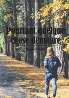 Pourtant quelque chose demeure (French Edition) 2414629312 Book Cover
