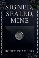 Signed, Sealed, Mine (The Kings' Den) B0GS6QNSQQ Book Cover