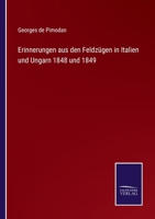 Erinnerungen aus den Feldz�gen in Italien und Ungarn 1848 und 1849 337507428X Book Cover