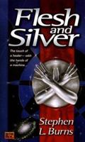 Flesh and Silver 0451457528 Book Cover