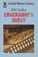 Crackaway's Quest (A Black Horse Western) 1444844407 Book Cover
