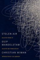Stolen Air: Selected Poems of Osip Mandelstam 0062099426 Book Cover