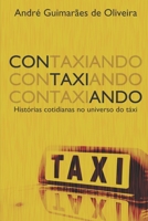 Contaxiando: Histórias cotidianas no universo do táxi B08NVK4WRN Book Cover