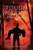 Tough Karma: A Race Against Time 1478783885 Book Cover