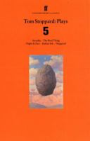 Tom Stoppard: Plays, Vol. 5 [Arcadia, The Real Thing, Night & Day, Indian Ink, Hapgood] 0571197515 Book Cover