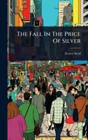The Fall In The Price Of Silver 1024891755 Book Cover