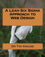 A Lean Six Sigma Approach to Web Design 1449913830 Book Cover