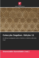 Colecção Sogdian. Edição 11: As últimas investigações sobre a história e a história cultural do Sogd 6205950561 Book Cover