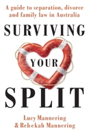 Surviving Your Split: A Guide to Separation, Divorce and Family Law in Australia 0522872786 Book Cover
