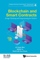Blockchain and Smart Contracts: Design Thinking and Programming for Fintech (Singapore University of Social Sciences - World Scientific F) 9811224862 Book Cover