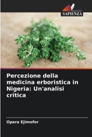 Percezione della medicina erboristica in Nigeria: Un'analisi critica (Italian Edition) 6208058309 Book Cover