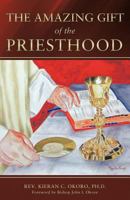The Amazing Gift of the Priesthood 146693574X Book Cover