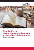 Simulaci�n de comportamiento din�mico y cinem�tico del autom�vil 6202110805 Book Cover