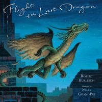 Flight of the Last Dragon 0399255869 Book Cover
