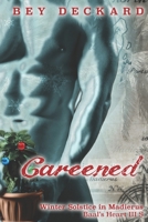 Careened: Winter Solstice in Madierus 1533101817 Book Cover