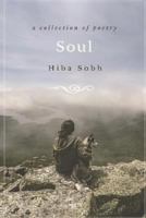 Soul: A Collection of Poetry 1537754823 Book Cover