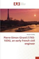 Pierre-Simon Girard (1765-1836), an early French civil engineer 3639621700 Book Cover