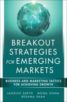 Breakout Strategies for Emerging Markets: Business and Marketing Tactics for Achieving Growth 0134434951 Book Cover