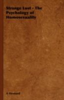 Strange Lust - The Psychology of Homosexuality 1406799920 Book Cover