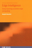 Edge Intelligence: Deep Learning-Enabled Edge Computing 0750355913 Book Cover