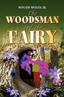 The Woodsman and the Fairy 1436350034 Book Cover
