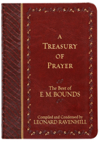 A Treasury of Prayer: The Best of E.M. Bounds 1424554748 Book Cover