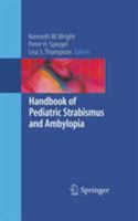 Handbook of Pediatric Strabismus and Amblyopia 0387279245 Book Cover
