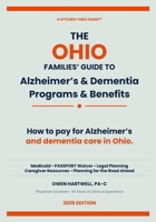 Ohio Family Finacial Guide for Alzheimer’s and Dementia Programs and Benefits: The Financial Roadmap to Medicaid, PASSPORT & Veterans Benefits ... and Dementia Programs and Benefits) B0GZ7YRWKM Book Cover