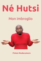 Né Hutsi: Mon imbroglio 999775509X Book Cover