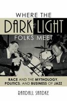 Where The Dark & Light Folks Meet 0810866528 Book Cover