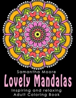 Adults Coloring Book: Lovely Mandalas 1534704442 Book Cover