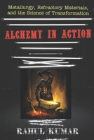Alchemy in Action: Metallurgy, Refractory Materials, and the Science of Transformation B0C5KVPSDJ Book Cover