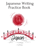 Japanese Writing Practice Book: Kanji Practice Paper 1701370883 Book Cover