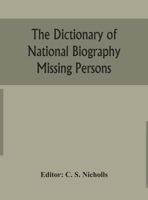 The Dictionary of National Biography: Missing Persons 9354151981 Book Cover