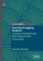 Teaching Struggling Students : Lessons Learned from Both Sides of the Classroom 3030130142 Book Cover